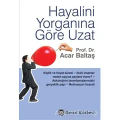 Hayalini Yorganına Göre Uzat - Acar Baltaş - Remzi Kitabevi