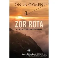 Zor Rota - Onur Öymen - Remzi Kitabevi