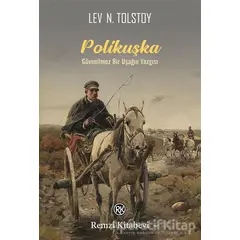 Polikuşka - Lev Nikolayeviç Tolstoy - Remzi Kitabevi