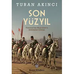 Son Yüzyıl - Turan Akıncı - Remzi Kitabevi