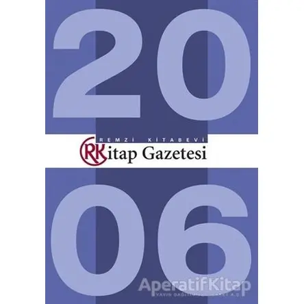 Remzi Kitap Gazetesi Tüm Sayılar 2006 - Kolektif - Remzi Kitabevi