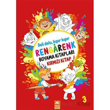 Rengarenk Boyama Kitabı 3 - Kırmızı Kitap - Kolektif - Eksik Parça Yayınları