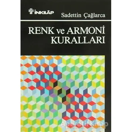 Renk ve Armoni Kuralları - Sadettin Çağlarca - İnkılap Kitabevi