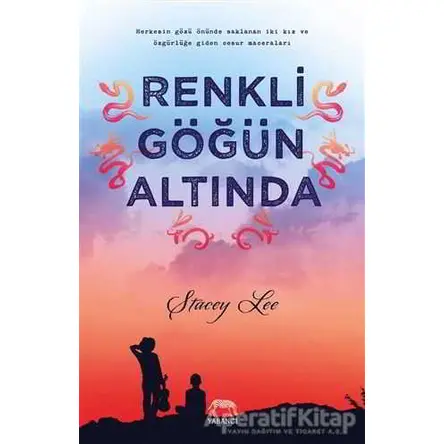 Renkli Göğün Altında - Stacey Lee - Yabancı Yayınları