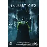 Injustice 2 - Cilt 1 - Tom Taylor - Çizgi Düşler Yayınevi