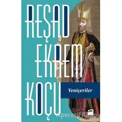 Yeniçeriler - Reşad Ekrem Koçu - Doğan Kitap