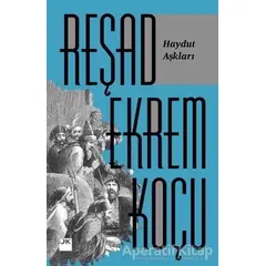 Haydut Aşkları - Reşad Ekrem Koçu - Doğan Kitap