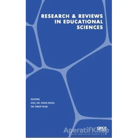 Research and Reviews in Educational Sciences - Onur Zahal - Gece Kitaplığı