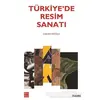 Türkiyede Resim Sanatı - Özkan Eroğlu - Tekhne Yayınları