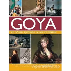 Goya 500 Görsel Eşliğinde Yaşamı Ve Eserleri - Susie Hodge - İş Bankası Kültür Yayınları