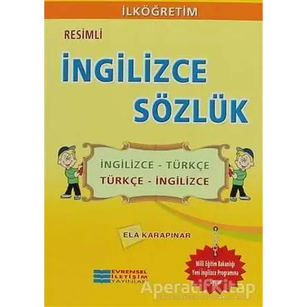 Resimli İngilizce Sözlük - Ela Karapınar - Evrensel İletişim Yayınları