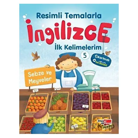 Resimli Temalarla İngilizce İlk Kelimelerim 5 - Sebze ve Meyveler