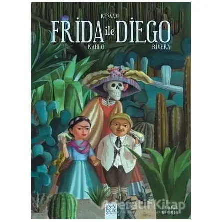 Ressam Frida Kahlo ile Diego Rivera - Fabian Negrin - 1001 Çiçek Kitaplar