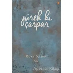 Yürek ki Çarpar - Rıdvan Sözener - Cinius Yayınları