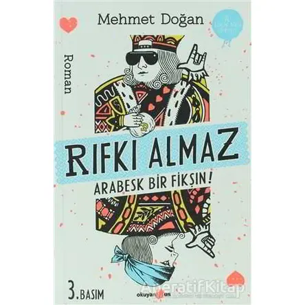 Rıfkı Almaz - Arabesk Bir Fikşın! - Mehmet Doğan - Okuyan Us Yayınları