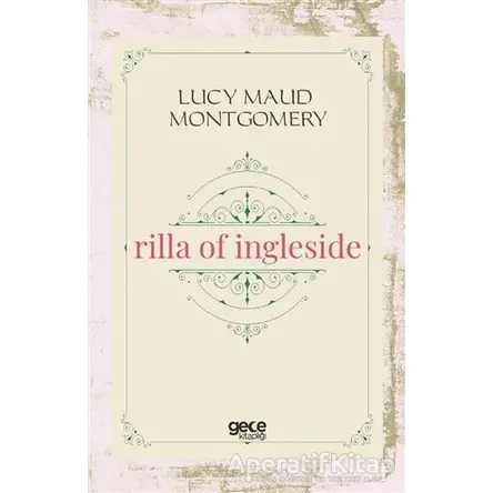 Rilla Of Ingleside - L. M. Montgomery - Gece Kitaplığı