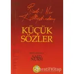 Risale-i Nur Külliyatından Küçük Sözler - Bediüzzaman Said-i Nursi - Zehra Yayıncılık