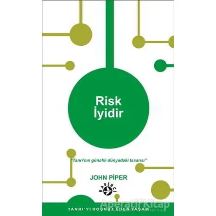 Risk İyidir - John Piper - Haberci Basın Yayın