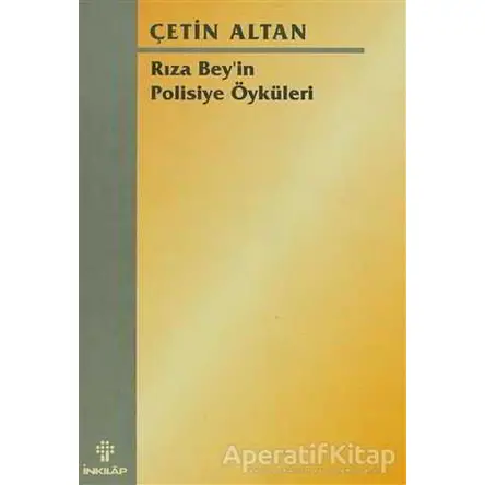 Rıza Bey’in Polisiye Öyküleri - Çetin Altan - İnkılap Kitabevi