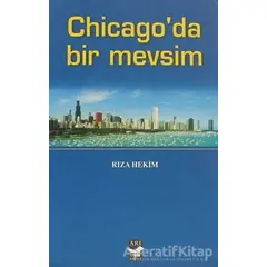 Chicago’da Bir Mevsim - Rıza Hekim - Arı Sanat Yayınevi