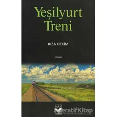 Yeşilyurt Treni - Rıza Hekim - Arı Sanat Yayınevi