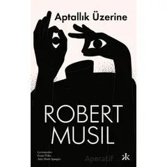 Aptallık Üzerine - Robert Musil - Kafka Kitap
