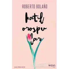 Katil Orospular - Roberto Bolano - Can Yayınları