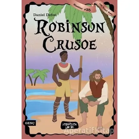 Robinson Crusoe - Daniel Defoe - Yediveren Çocuk