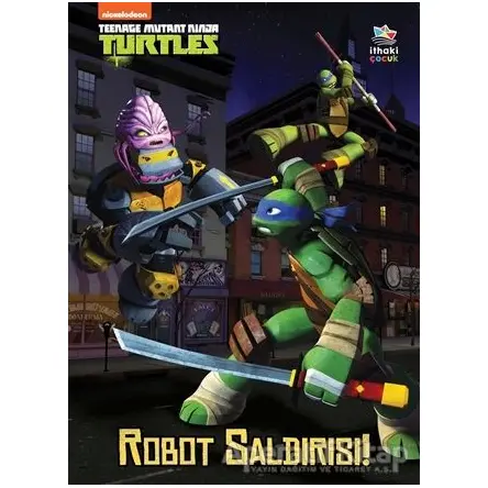 Robot Saldırısı! - Genç Mutant Ninja Kaplumbağalar - Christy Webster - İthaki Çocuk Yayınları