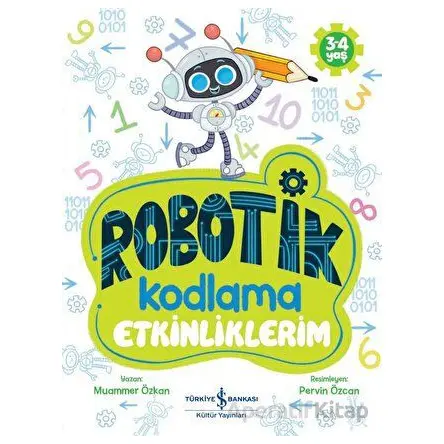 Robotik Kodlama Etkinliklerim (3-4 Yaş) - Muammer Özkan - İş Bankası Kültür Yayınları