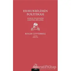 Hukukbilimin Politikası - Roger Cotterrell - Pinhan Yayıncılık