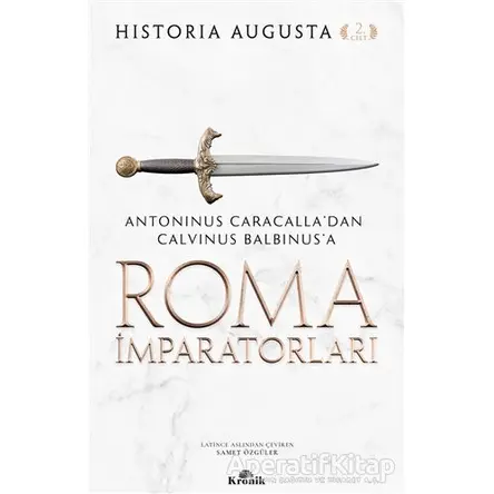 Roma İmparatorları 2. Cilt - Historia Augusta - Kronik Kitap