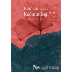 Kadının Işığı - Romain Gary - Sel Yayıncılık