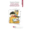 Kitaplardan Korkan Çocuk - Susanna Tamaro - Can Çocuk Yayınları