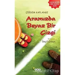 Aramızda Beyaz Bir Çizgi - Çiğdem Kaplangı - Yapı Kredi Yayınları