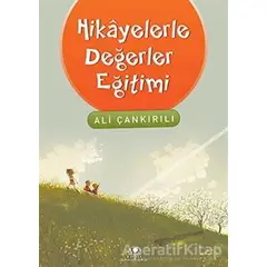 Hikayelerle Değerler Eğitimi - Ali Çankırılı - Uğurböceği Yayınları