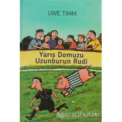 Yarış Domuzu Uzunburun Rudi - Uwe Timm - İthaki Yayınları