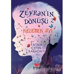 Zeyranın Dönüşü 2 - Kelebek Avı - Fatma Çetin Kabadayı - Efsus Yayınları