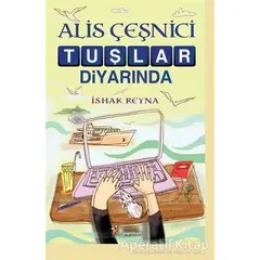 Alis Çeşnici Tuşlar Diyarında - İshak Reyna - Kelime Yayınları
