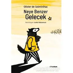 Neye Benzer Gelecek - Olivier de Solminihac - Tudem Yayınları