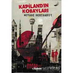 Kapiland’ın Kobayları - Miyase Sertbarut - Tudem Yayınları