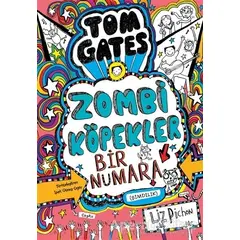 Tom Gates - Zombi Köpekler Bir Numara - Liz Pichon - Tudem Yayınları