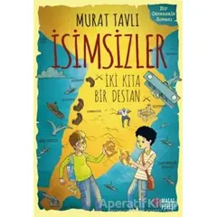 İsimsizler - İki Kıta Bir Destan - Murat Tavlı - Masalperest