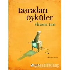 Taşradan Öyküler - Shaun Tan - Desen Yayınları