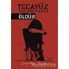 Tecavüz Kaçınılmazsa Öldür - Çağatay Togay - Sokak Kitapları Yayınları