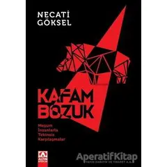 Kafam Bozuk - Necati Göksel - Altın Kitaplar