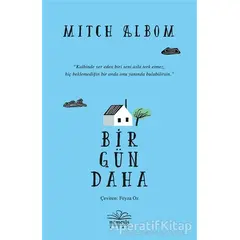 Bir Gün Daha - Mitch Albom - Nemesis Kitap