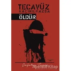 Tecavüz Kaçınılmazsa Öldür - Çağatay Togay - Sokak Kitapları Yayınları