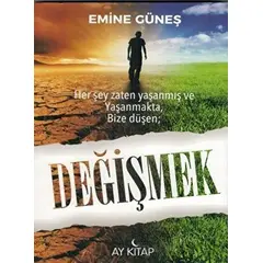 Değişmek - Emine Güneş - Ay Kitap