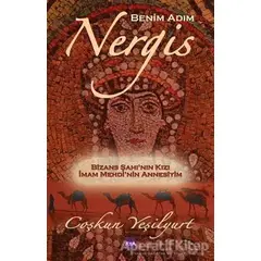 Benim Adım Nergis - Coşkun Yeşilyurt - Aya Kitap